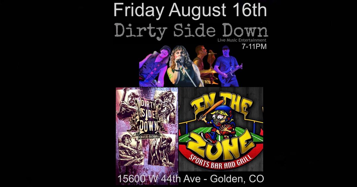 Dirty Side Down at In The Zone - Golden (Friday August 16th)