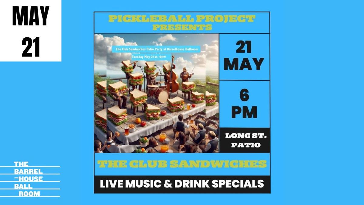 *FREE SHOW* Pickleball Project Presents: The Club Sandwiches