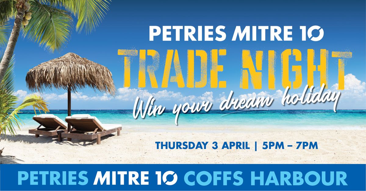 Petries Trade Night - Coffs Harbour