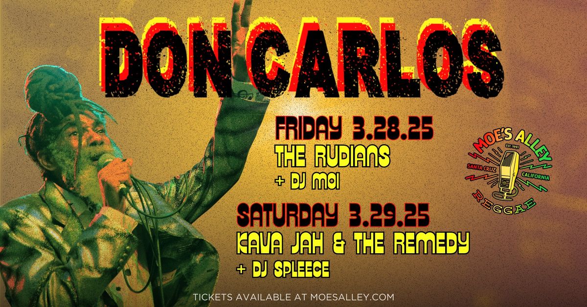 Don Carlos w\/ Kava Jah and The Remedy + DJ Spleece (Night 2)