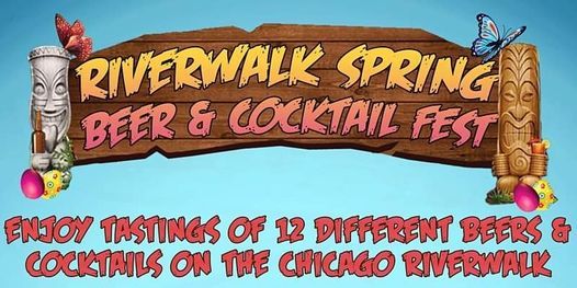 Riverwalk Spring Beer & Cocktail Fest - An Outdoor Tasting Experience