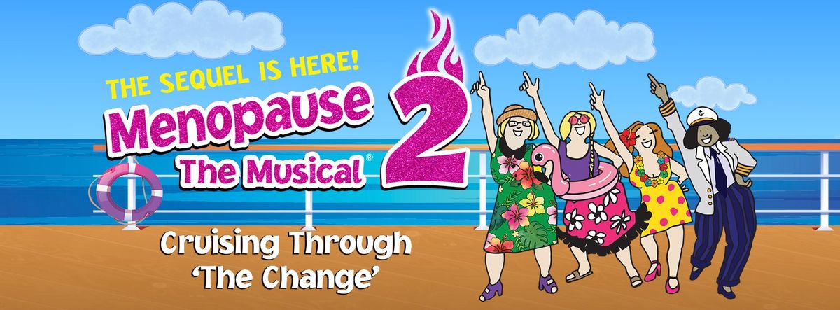 Menopause The Musical 2 - Durham