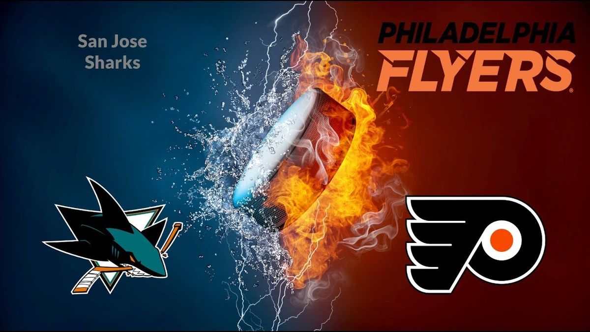 Philadelphia Flyers vs. San Jose Sharks