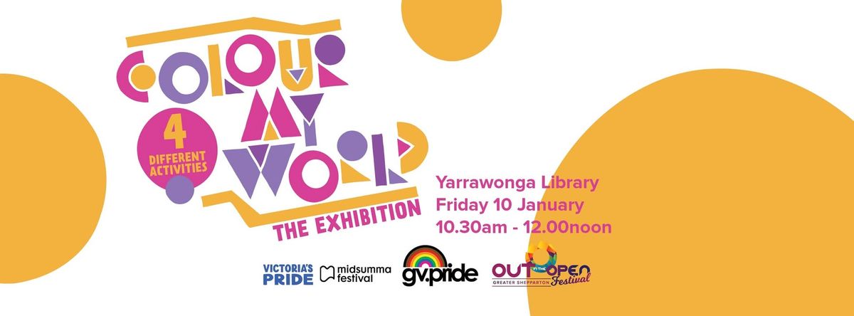 Colour My World the GV Experience | Summer Art Workshops - 10 Jan (Yarrawonga)