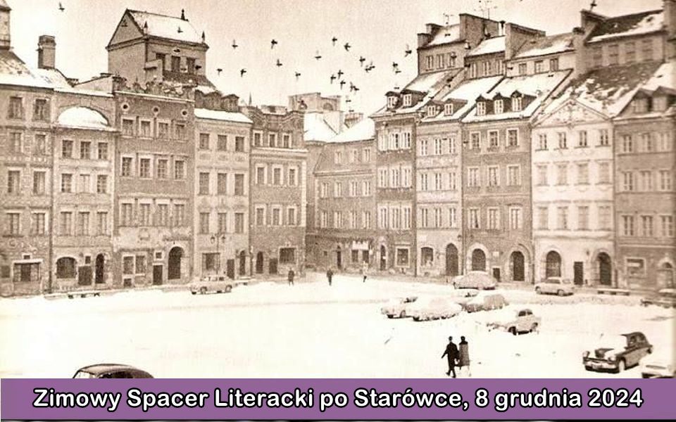 Zimowy Spacer Literacki po Star\u00f3wce, 8 grudnia 2024