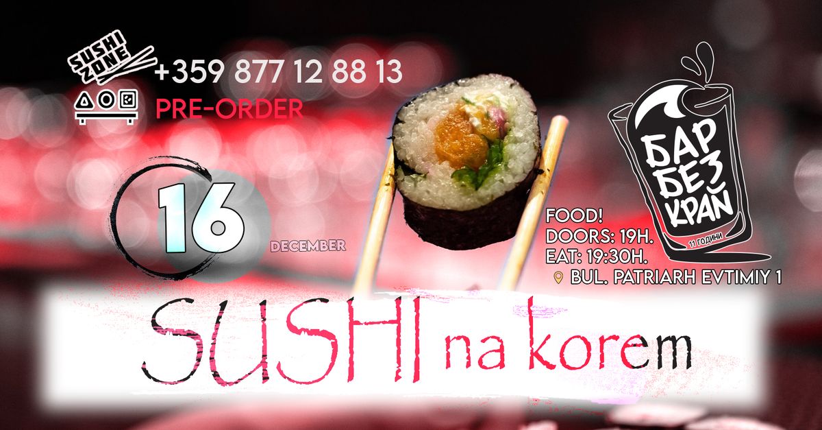 SUSHI NA KOREM @Bar Bezkrai \/\/ 16 DEC \/\/ 19:30H