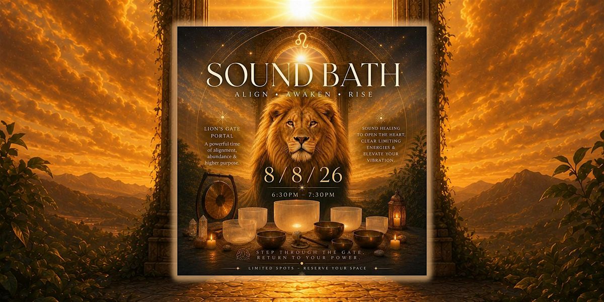 \u2b50 Lion's Gate Sound Journey Experience 8.8.26 \u2b50