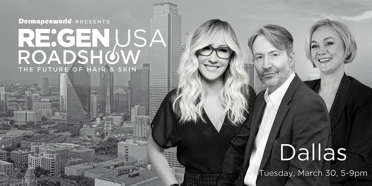 RE:GEN USA Roadshow DALLAS - The Future of Hair & Skin