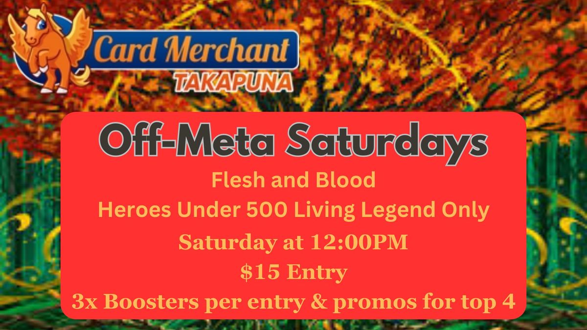 Off-Meta Saturdays - Flesh and blood