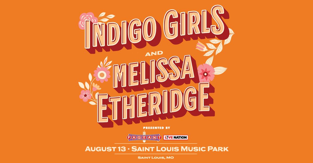 Indigo Girls & Melissa Etheridge at Saint Louis Music Park