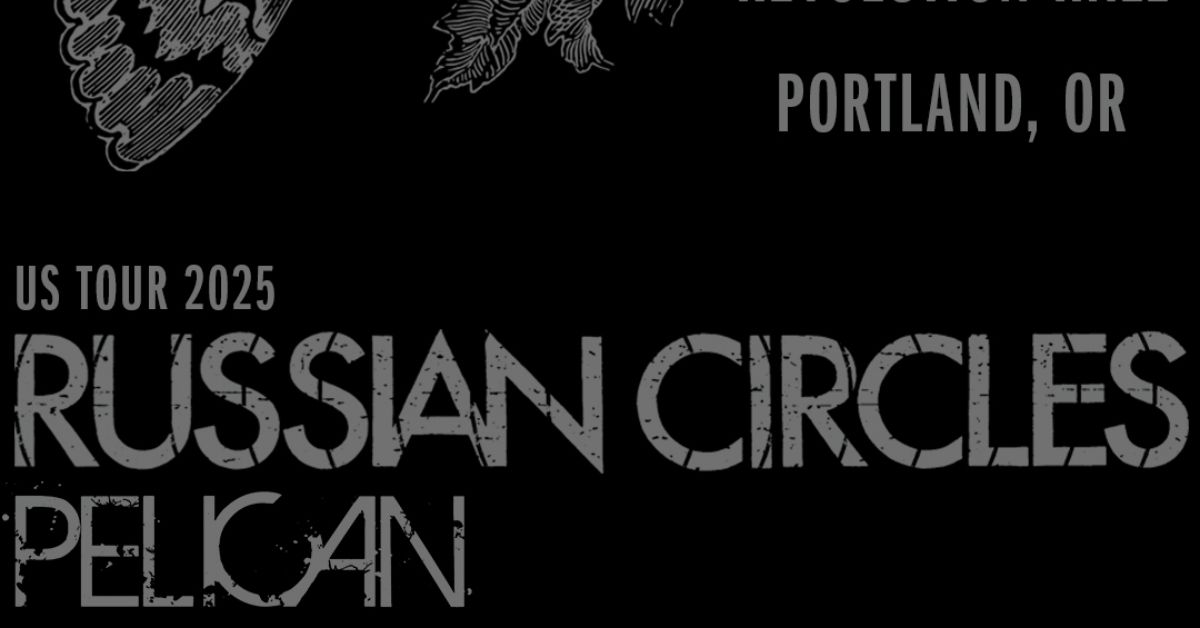 Russian Circles w\/ Pelican at Revolution Hall 