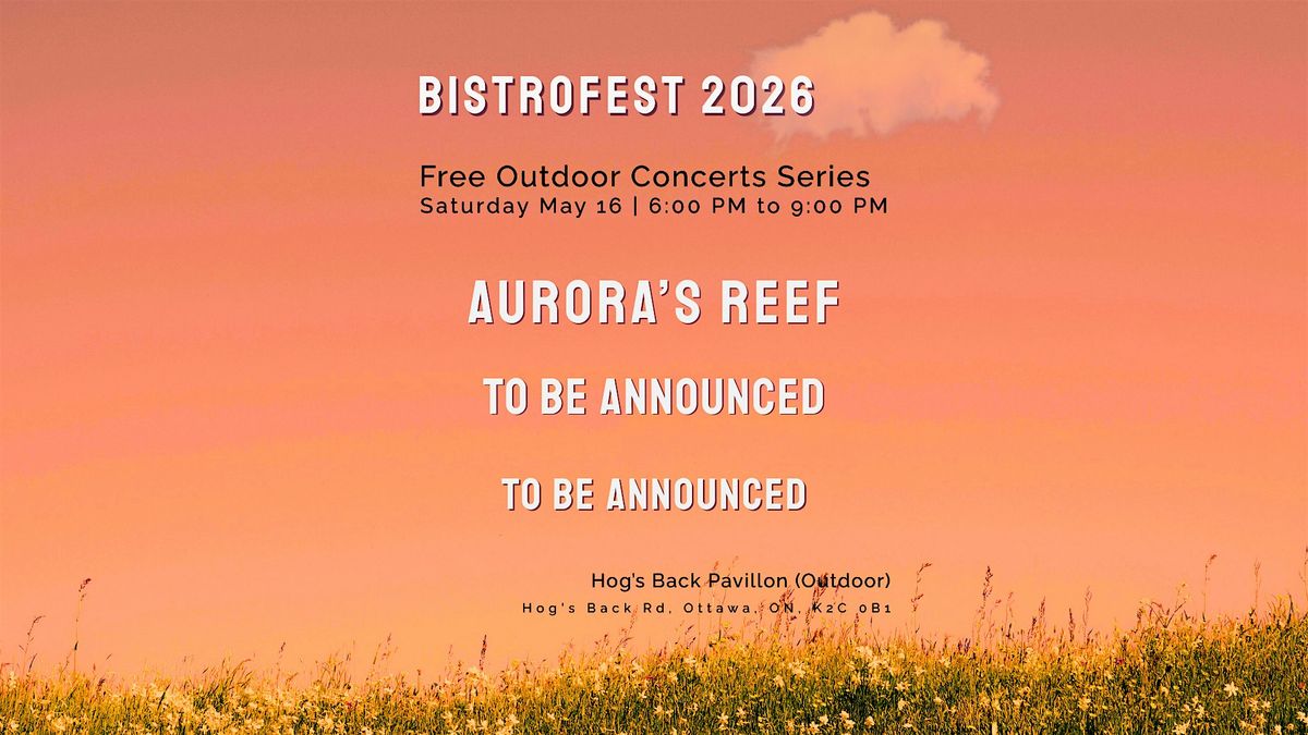Aurora's Reef at BistroFest 2026