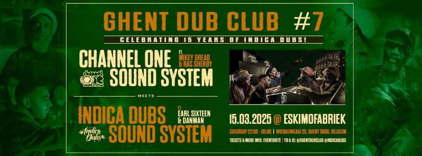 Ghent Dub Club #7: Channel One meets Indica Dubs (sound meet)