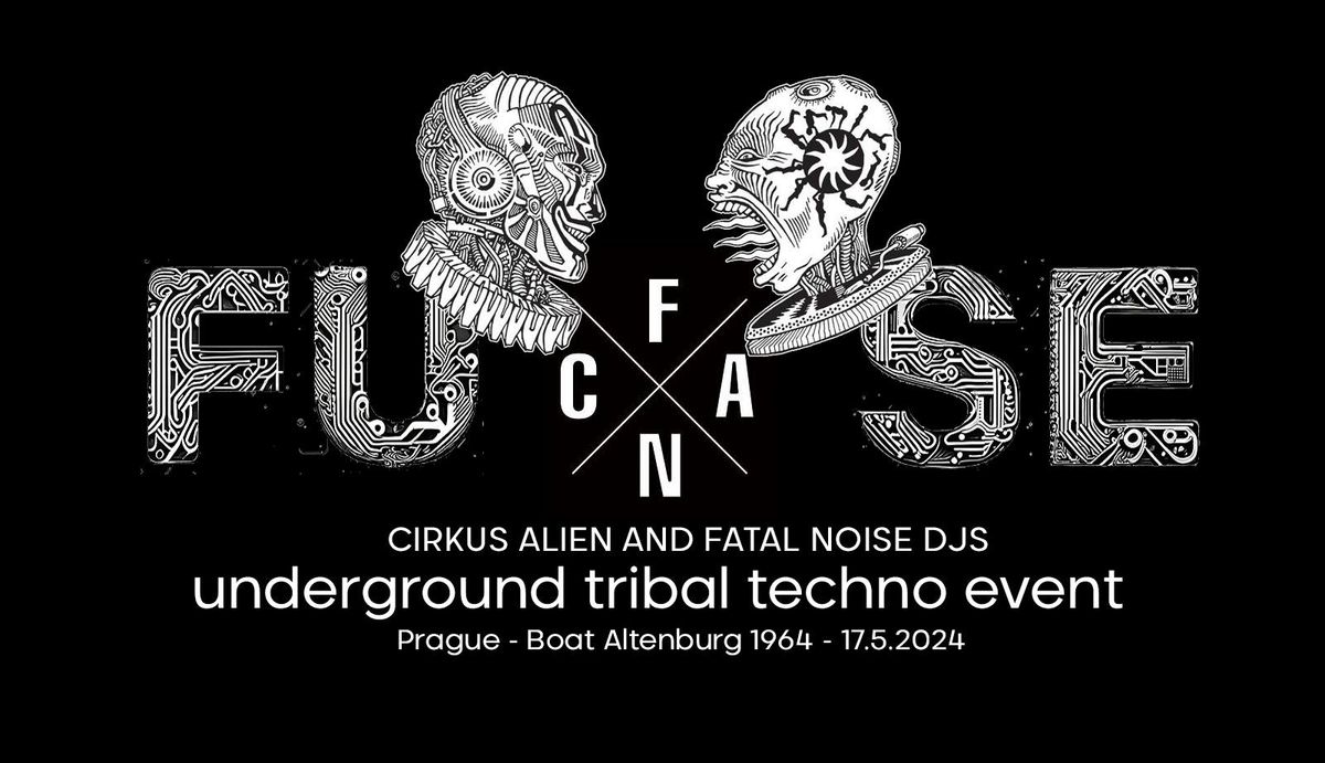 FUSE - CIRKUS ALIEN and FATAL NOISE Djs RaveParty