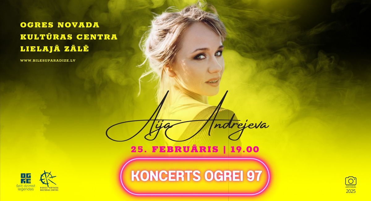 AIJA ANDREJEVA | Koncerts OGREI 97