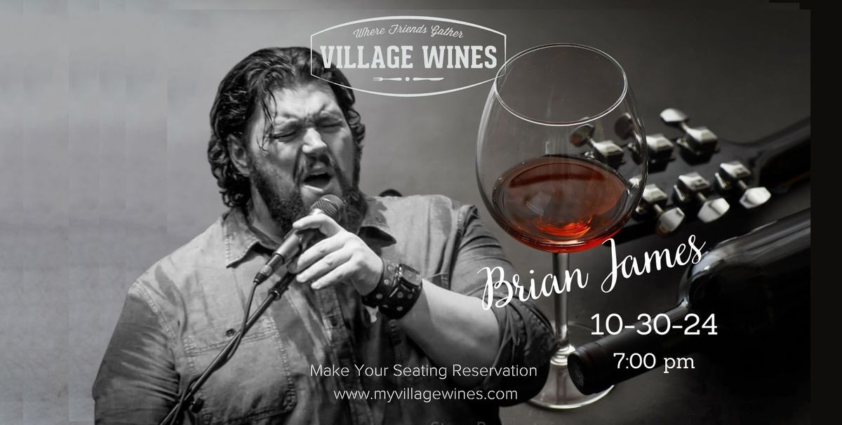 VILLAGE WINES LIVE | Brian James