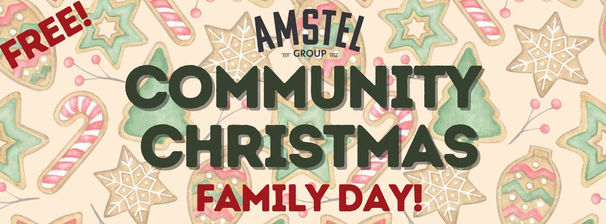 FREE AMSTEL GROUP COMMUNITY CHRISTMAS FAMILY DAY