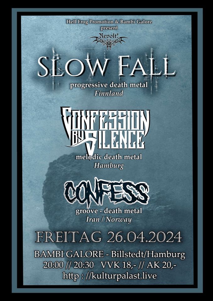 Revolt! SLOW FALL (prog death metal) CONFESSION BY SILENCE (melodeath metal) CONFESS (death metal)