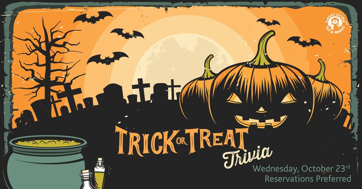 TRICK OR TREAT TRIVIA @ Angry Otter Tap & Forno