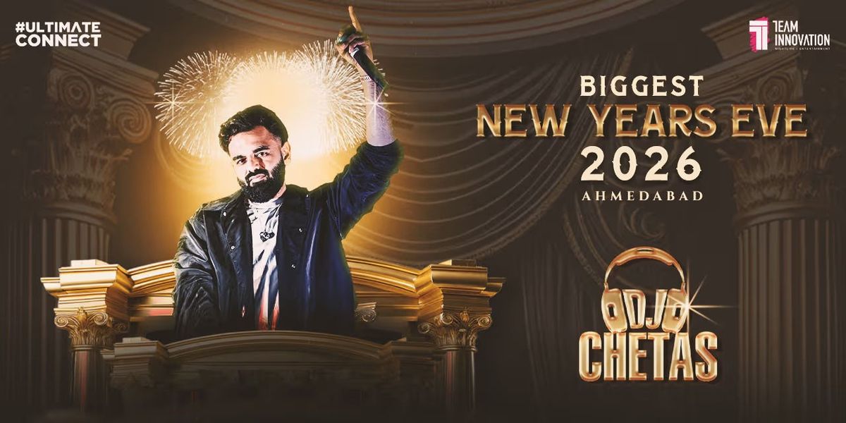 New Years Eve 2026 With DJ Chetas - Ahmedabad