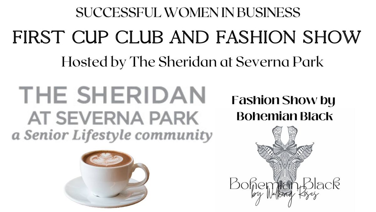 Successful Women in Business First Cup Club and Fashion Show! Hosted by The Sheridan at Severna Park