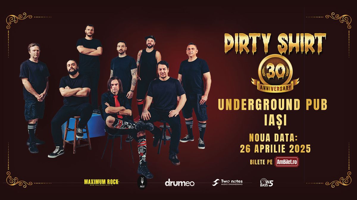 Dirty Shirt \u2013 30th Anniversary Tour @ Undeground Pub - Iasi