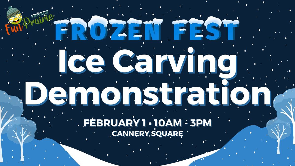 Frozen Fest: Ice Carving Demonstration