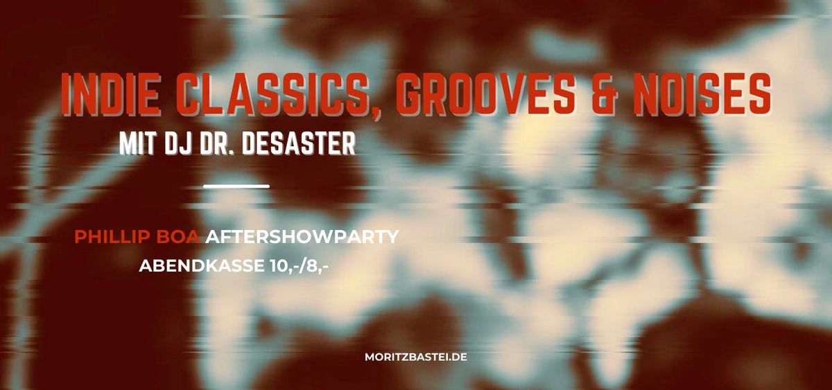  Indie Classics, Grooves & Noises \/\/ Phillip Boa Aftershowparty \/\/ Moritzbastei Leipzig