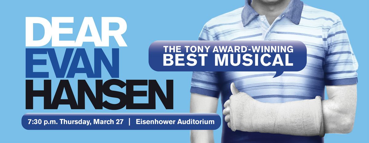 Dear Evan Hansen at Eisenhower Auditorium