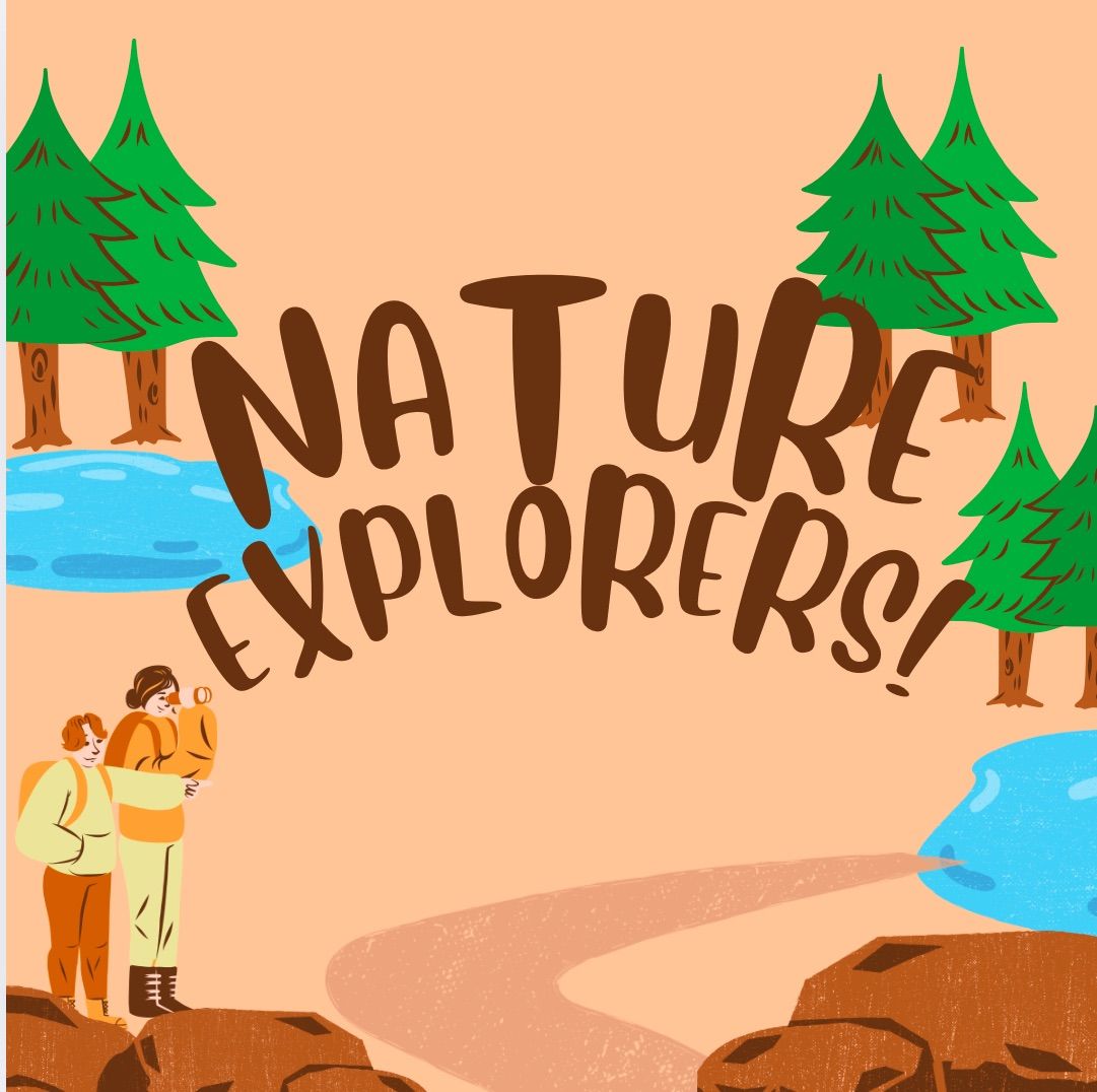 Nature Explorers! 