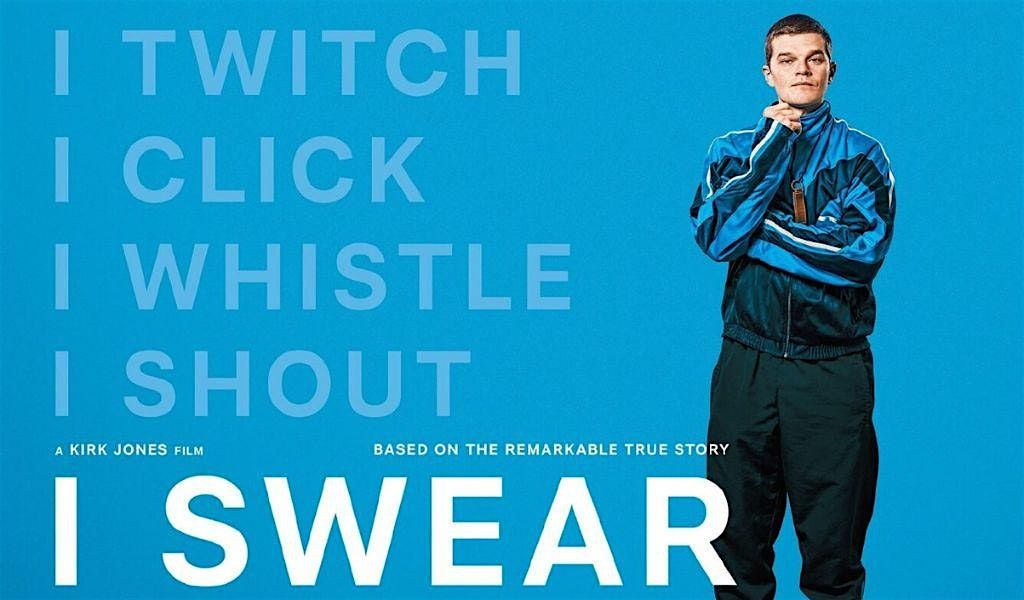 PEFF26 | I SWEAR SCREENING + Q&A, Beckton Globe Library, London, 25 ...