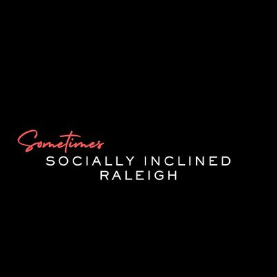 Sometimes Socially Inclined Raleigh