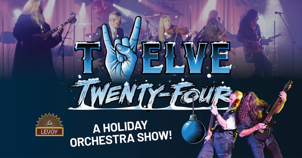 Twelve Twenty-Four : A Holiday Orchestra Show