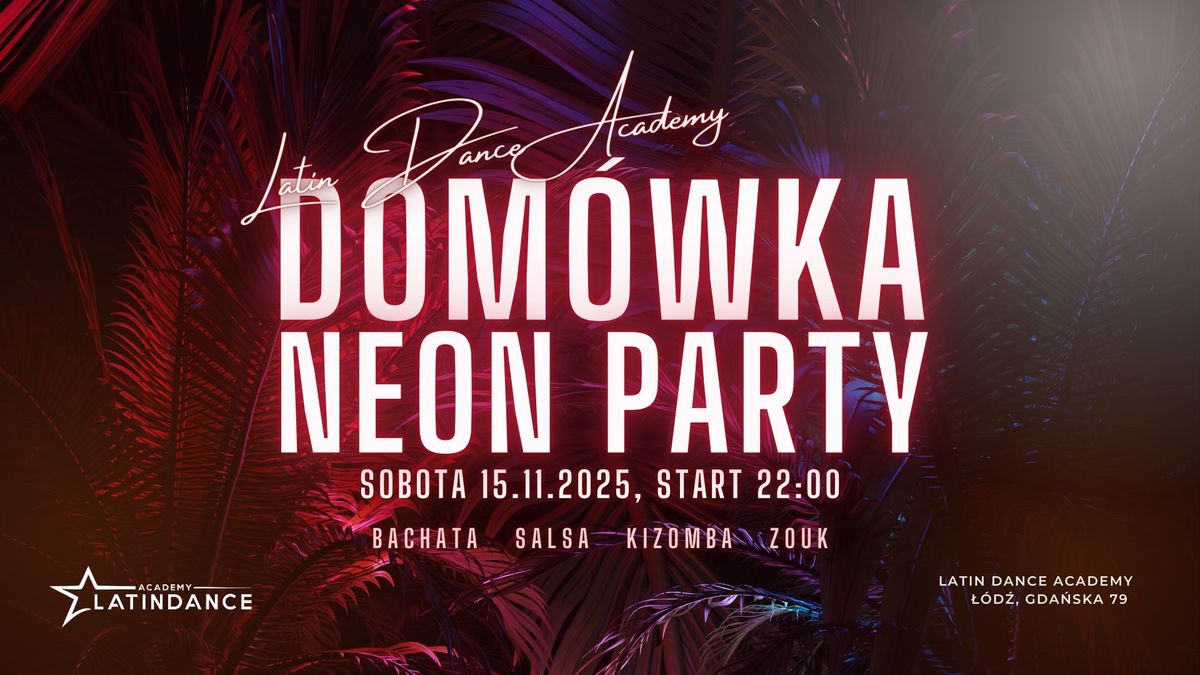 Neon Party - Dom\u00f3wka w Latin Dance Academy! 15 listopada 2025