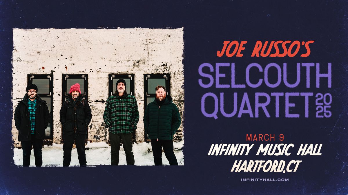 Joe Russo's Selcouth Quartet | Hartford, CT