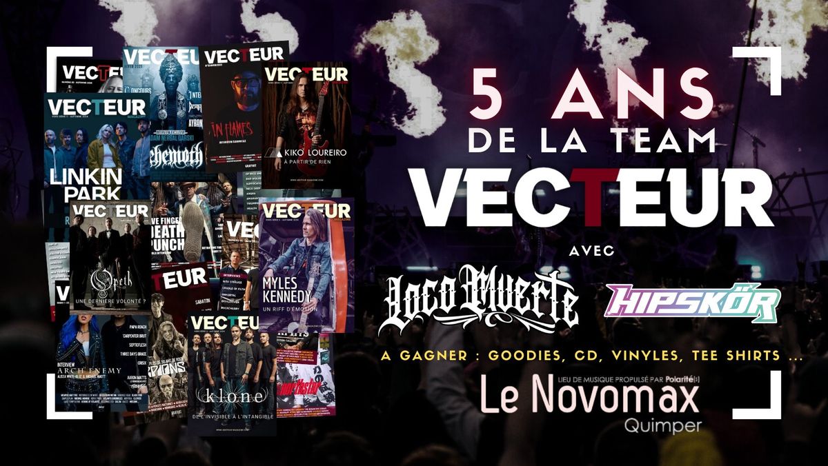 Vecteur Magazine f\u00eate ses 5 ans avec LOCOMUERTE & HIPSKOR !