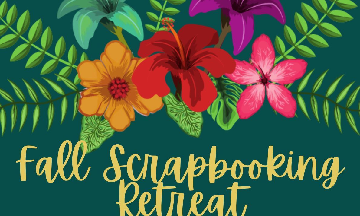 Fall Scrapbooking Crop and Retreat