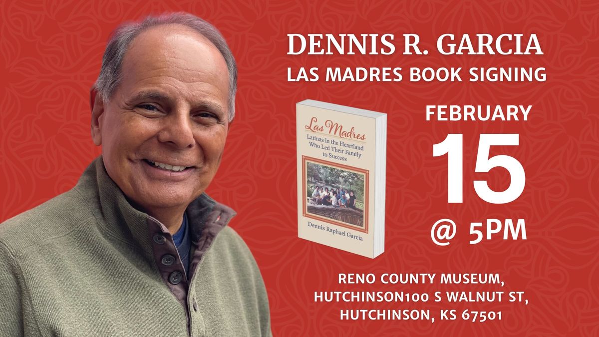 Las Madres \u2013 Author Talk & Signing with Dennis R. Garcia in Hutchinson, KS