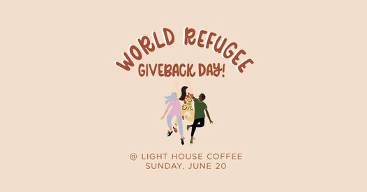 World Refugee Give Back Day @ Light House Coffee