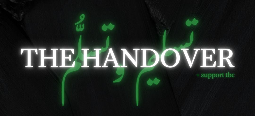 The Handover (Egypt\/Belgium\/Norway, Sublime Frequencies) + support tbc