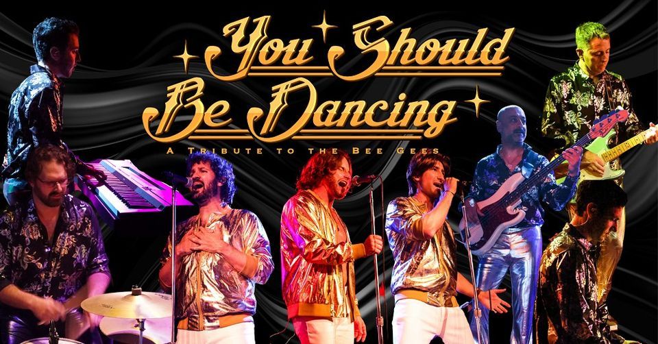 You Should Be Dancing - A Tribute to the Bee Gees