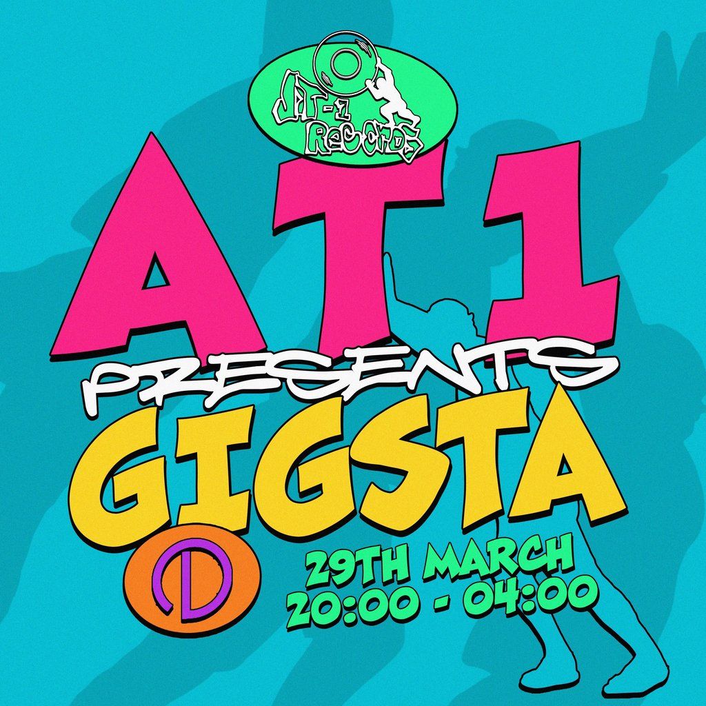 AT1 Records presents: Gigsta