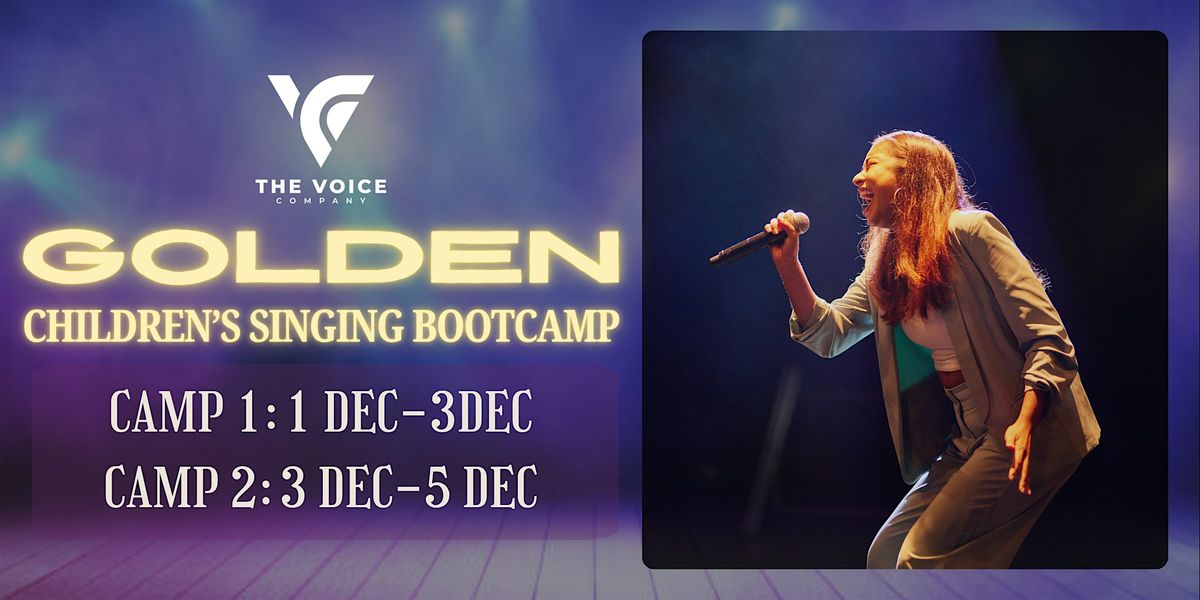 Golden Children's Singing Bootcamp - Dec Holiday Camp | For Ages 7-12