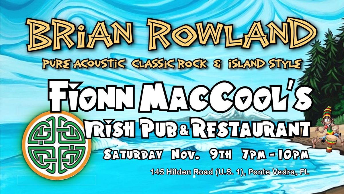 Brian Rowland @ Fionn MacCool's Irish Pub & Restaurant - Ponte Vedra