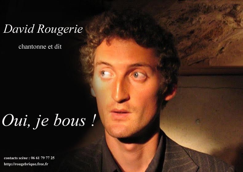 Oui, je bous ! avec David Rougerie en co-plateau avec Thiebault Ruckblick - cabaret po\u00e9tique chanson