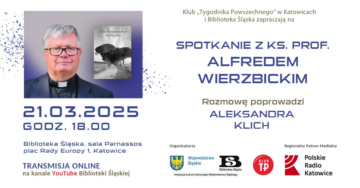 Klub \u201eTygodnika Powszechnego\u201d \u2013 spotkanie z ks. prof. Alfredem Wierzbickim