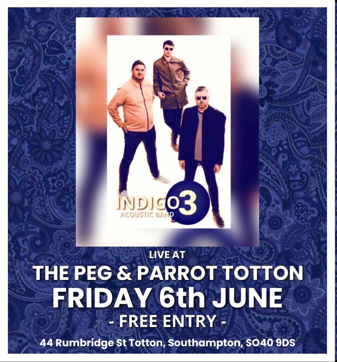 I N D I G O  3  At The Peg & Parrot Totton 