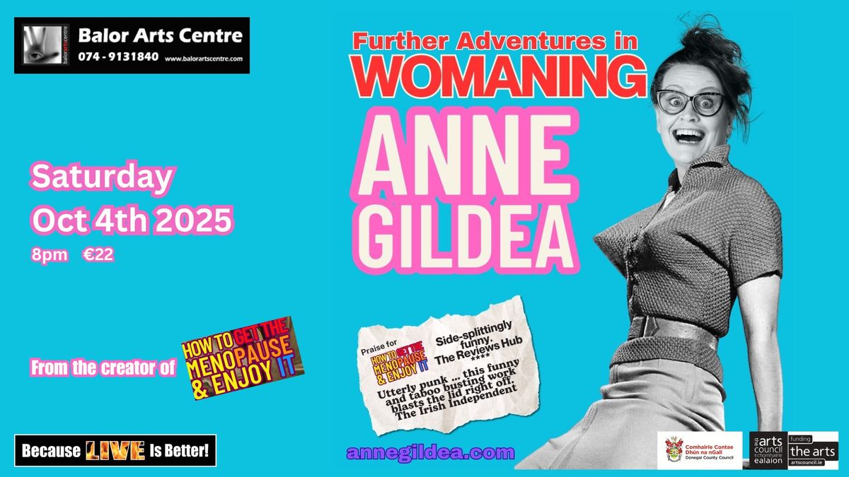 Anne Gildea's Further Adventures in Womaning