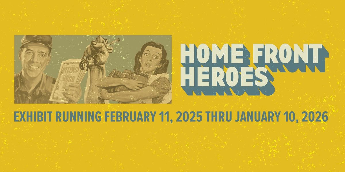 Home Front Heroes Exhibit Opening