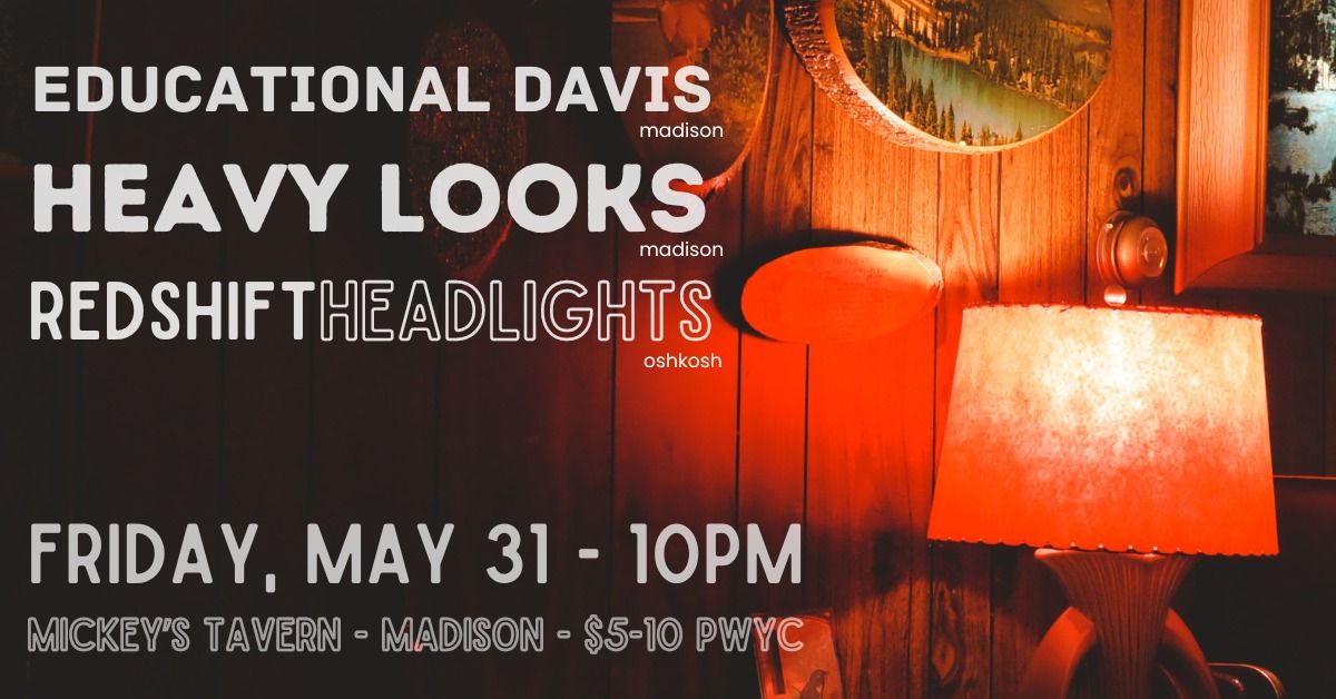 Redshift Headlights, Heavy Looks, Educational Davis at Mickeys